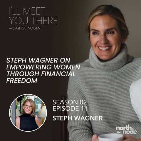 S2E11 Steph Wagner on Empowering Women Through Financial Freedom