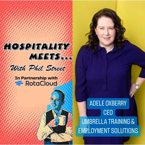 #142 - Hospitality Meets Adele Oxberry - Utilising the power of Apprenticeships