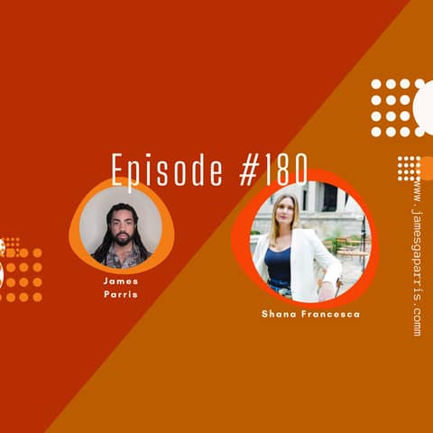 Episode 180 - The Parris Perspective: Shana Francesca's Insights