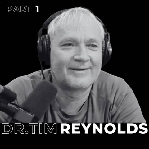 40. Part 1 Leadership Transformation: Overcoming Beliefs and Embracing Growth with Dr. Tim Reynolds