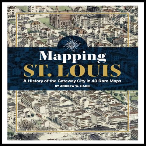 Mapping History: The Story of St. Louis in Cartography