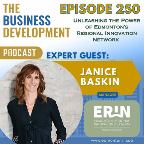 Unleashing the Power of Edmonton’s Regional Innovation Network with Janice Baskin