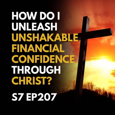 How Do I Unleash Unshakable Financial Confidence Through Christ?