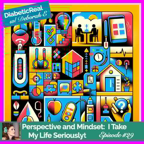 Perspective and Mindset:  I Take My Life Seriously #29