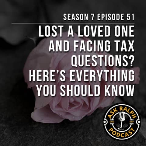 Lost a loved one and facing tax questions? Here’s everything you should know.