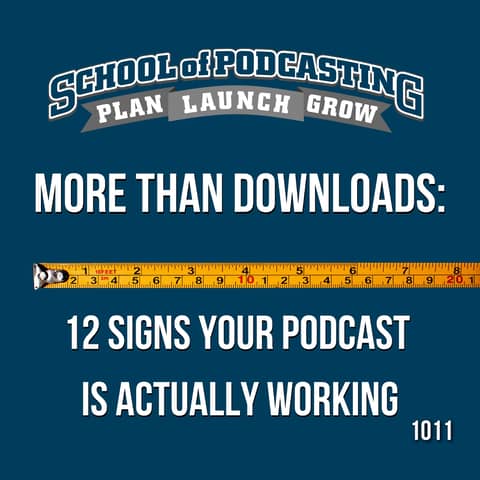 12 Signs Your Podcast Is Actually Working