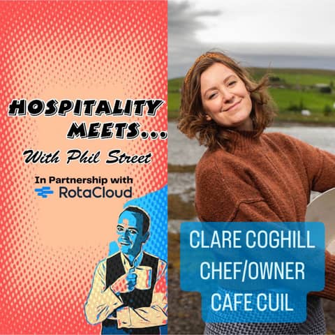 #164 - Hospitality Meets Clare Coghill - Passion, Courage and Connecting with your Surroundings