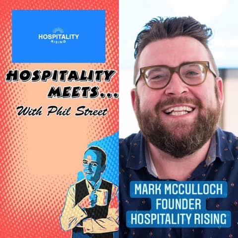 Bonus Episode #14 - Hospitality Meets Mark McCulloch - The Hospitality Rising Innovator