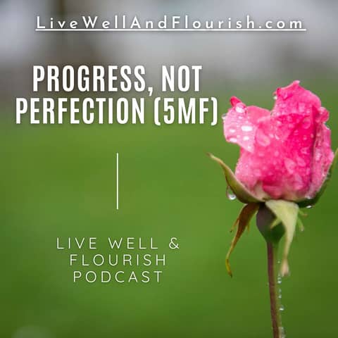 Progress, Not Perfection