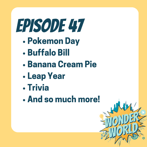 Wonder World Podcast Monday, February 26