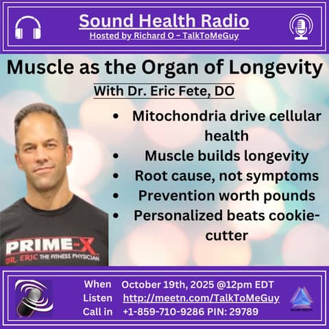 Muscle as The Organ of Longevity with Dr. Eric Fete, DO