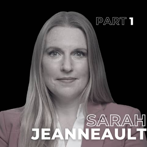 125: Financial Literacy, Education Gaps, and Reinventing Yourself with Sarah Jeanneault