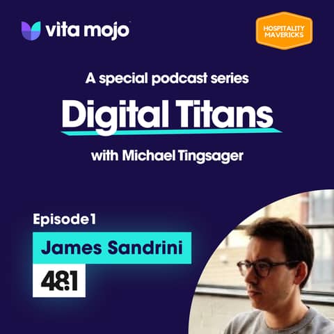 EPS 1 Digital Titans - James Sandrini Co-Founder & Strategy Director at 48.1 - Brand Clarity