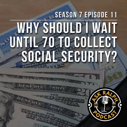 Why should I wait until 70 to collect social security?