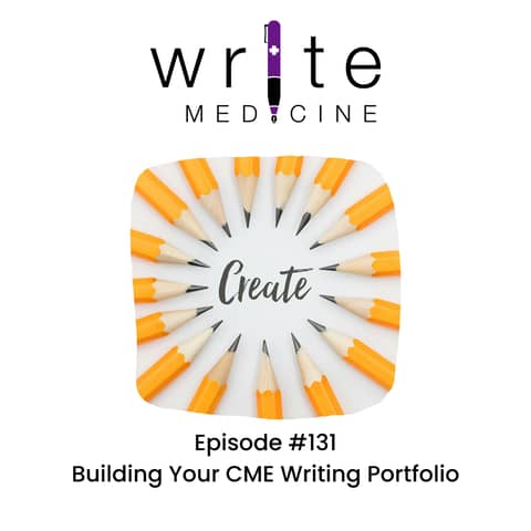 Build Your Medical Writing Portfolio: A Guide for CME Writers