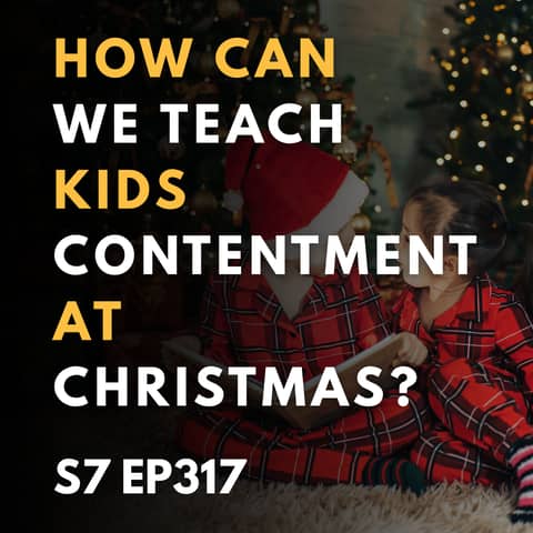 How Can We Teach Kids Contentment at Christmas?