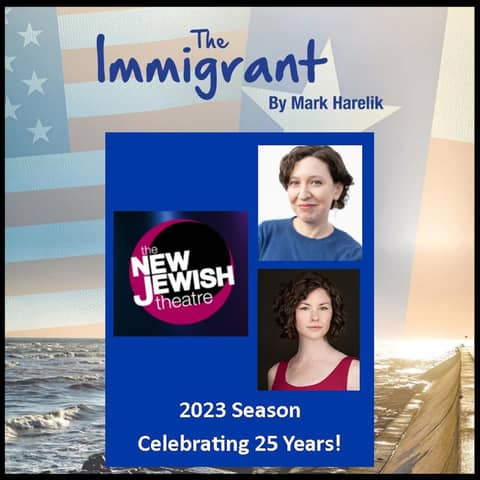 The Immigrant - New Jewish Theatre 25th Season