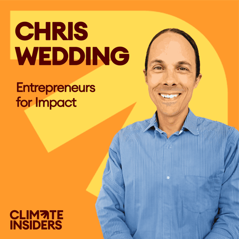 Entrepreneurs For Impact - Building a bridge between the US and Europe in Climate with Chris Wedding