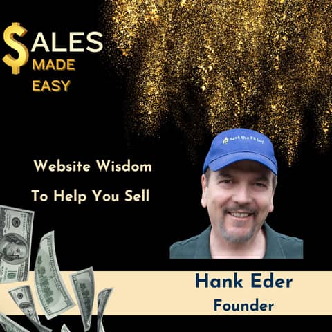 Website Wisdom to Help You Sell With Hank Eder