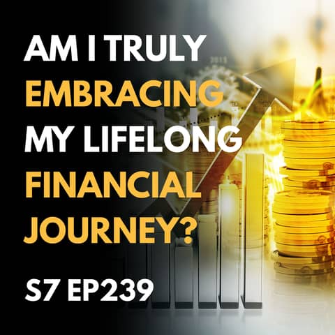 Am I Truly Embracing My Lifelong Financial Journey?