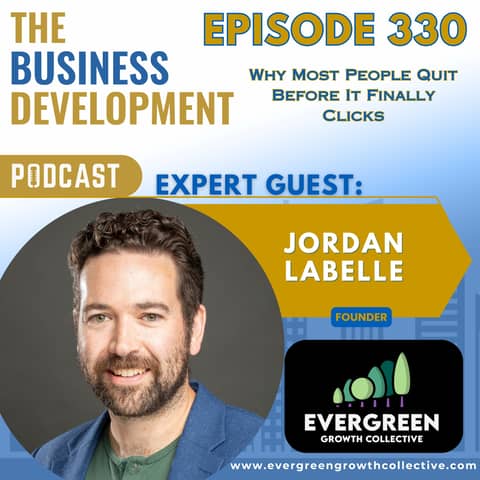 Why Most People Quit Before It Finally Clicks with Jordan Labelle