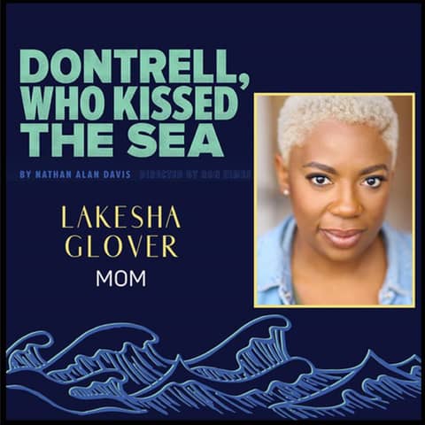 Lakesha Glover-The Black Rep & Dontrell Who Kissed the Sea