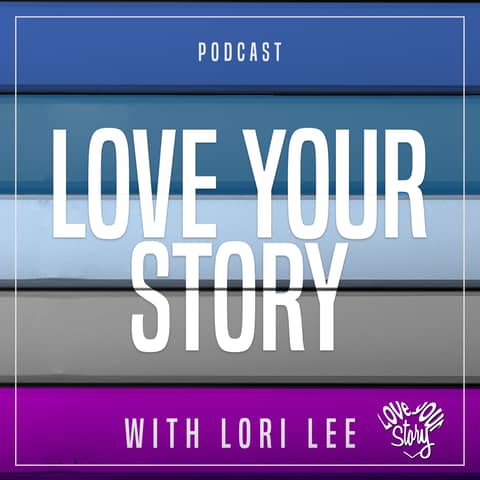 Love Your Story Podcast