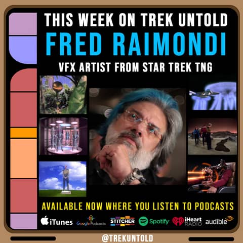 84: Fred Raimondi, VFX Artist on Star Trek TNG