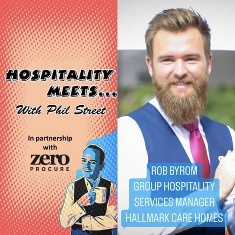 #114 - Hospitality Meets Rob Byrom - The Luxury Care Home Hospitality Provider