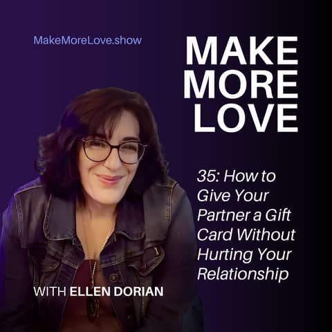 35: How to Give Your Partner a Gift Card Without Hurting Your Relationship