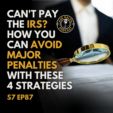 Can't Pay the IRS? How can you Avoid Major Penalties with These 4 Strategies?
