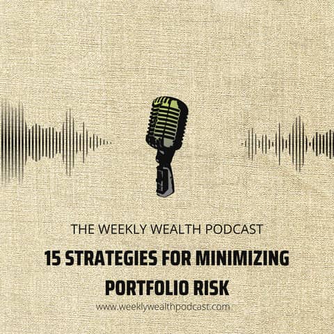 Ep 173: Strategies for reducing portfolio risk