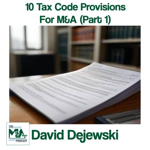 Top 10 Tax Code Provisions to Leverage in M&A (Part 1)