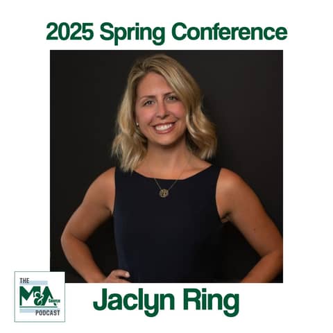 Inside the Spring 2025 M&A Source Conference: A Conversation with Jaclyn Ring