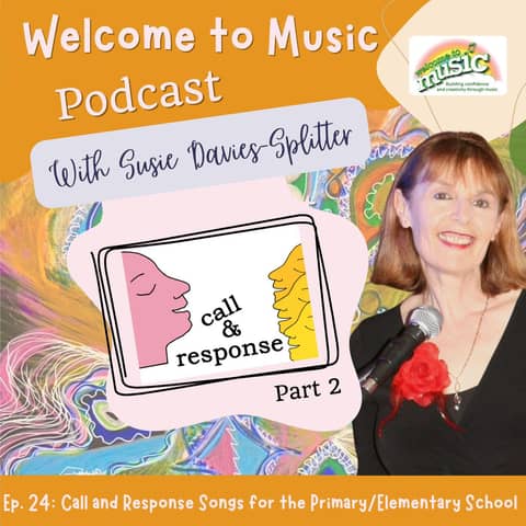 Ep. 24 - Call and Response Songs, Part 2