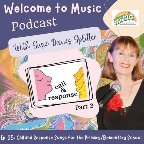 Ep. 25 - Call and Response Songs, Part 3