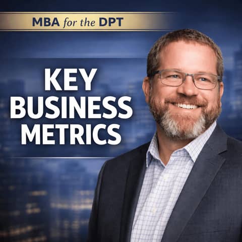 The 7 KPIs Every Physical Therapy Practice Owner Needs to Run a Smarter Clinic