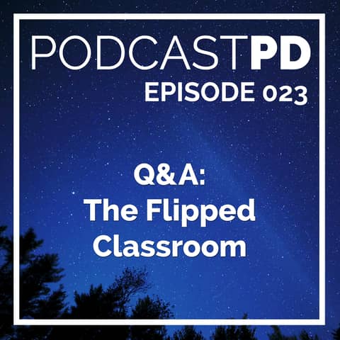 Q&A: The Flipped Classroom