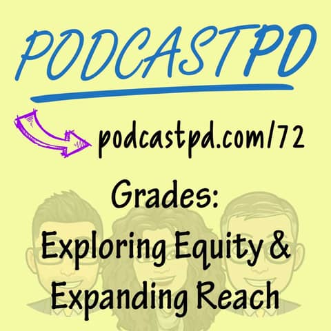 Grades: Exploring Equity & Expanding Reach - PPD072