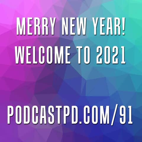 Merry New Year! Welcome to 2021 - PPD091