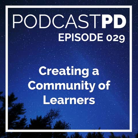 Creating a Community of Learners - PPD029
