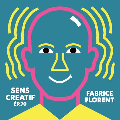 (#70) L’art de libérer la parole - avec FABRICE FLORENT (podcasteur, youtubeur)