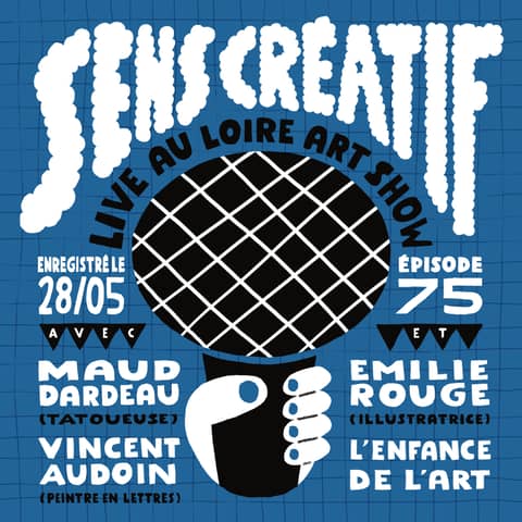 (#75) L'enfance de l'art - avec MAUD DARDEAU, VINCENT AUDOIN et EMILIE ROUGE (live et en public au LOIRE ART SHOW !)