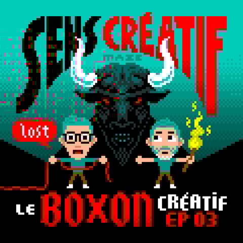 Le Boxon Créatif Ép.3 : LOST (ou les aventuriers de la créativité perdue)