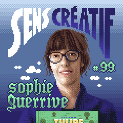 (#99) Les petits trucs qui amènent à de grands trucs - avec SOPHIE GUERRIVE (autrice BD)