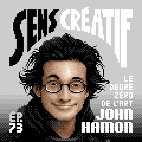 (#73) C'est la promotion qui fait l'artiste, ou le degré zéro de l'art - avec JOHN HAMON (artiste)