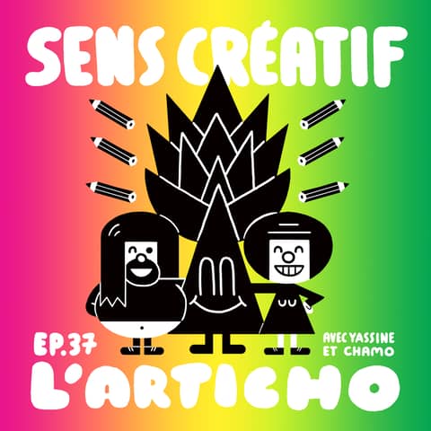 (#37) Entre enfance et impertinence - avec YASSINE DEVOS et CHAMO (éditeurs et fondateurs de L'ARTICHO)