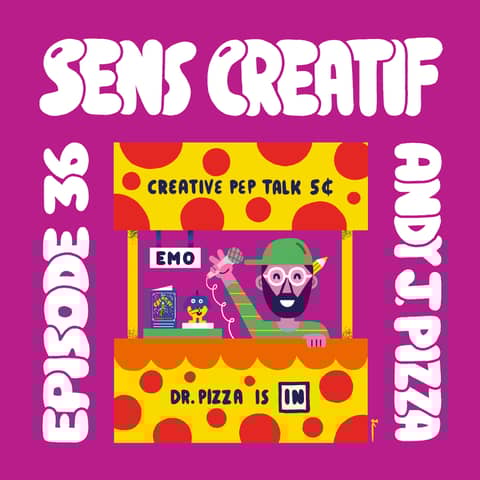 (#36) (VO 🇺🇸) The Creative Pep Talk Experience - with ANDY J PIZZA (podcaster, public speaker, illustrator)