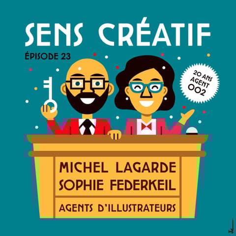 (#23) AGENT 002 fête ses 20 ans ! - avec MICHEL LAGARDE & SOPHIE FEDERKEIL (agents d'illustrateurs)