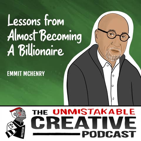 Emmit McHenry | Lessons from Almost Becoming A Billionaire Emmit McHenry | Lessons from Almost Becoming A Billionaire